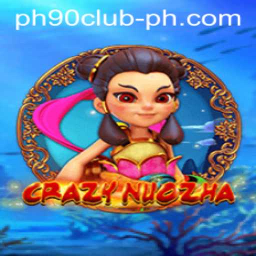 Discover the Thrills of CrazyNuoZha: Dive into the Fascinating World of PH90CLUB